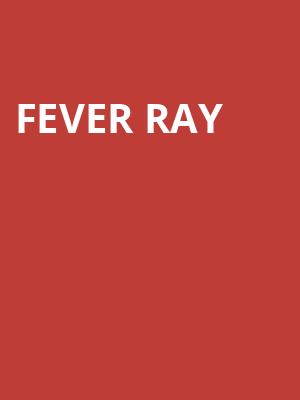 Fever Ray at O2 Academy Brixton